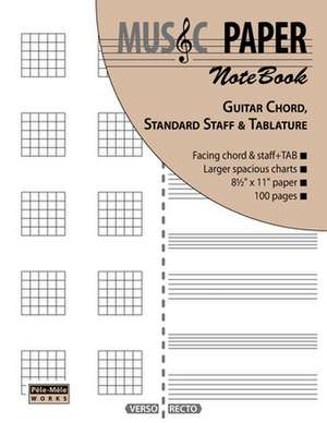 Music Paper Notebook - Guitar Chord, Standard Staff & Tablature de Ashkan Mashhour