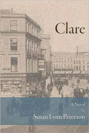 Clare: The Real Scary Story de Susan Lynn Peterson