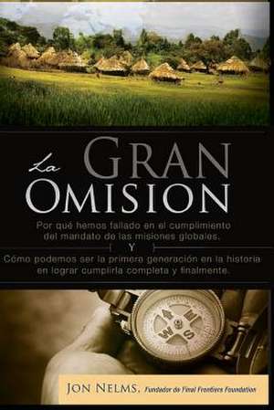 La Gran Omision de Dr Jonathan W. Nelms