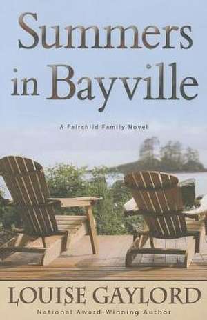 Summers in Bayville de Louise Gaylord