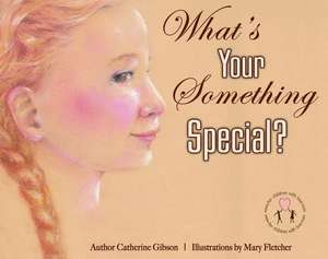 What's Your Something Special? de Catherine Gibson