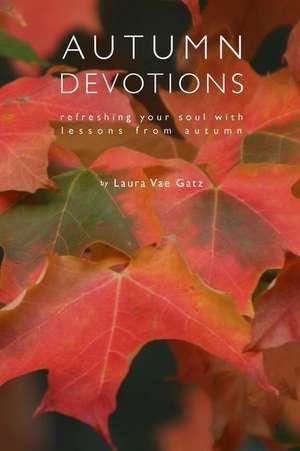 Autumn Devotions de Laura Vae Gatz