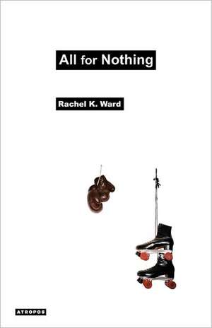 All for Nothing de Rachel K. Ward