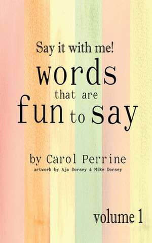 Say It with Me! Words That Are Fun to Say