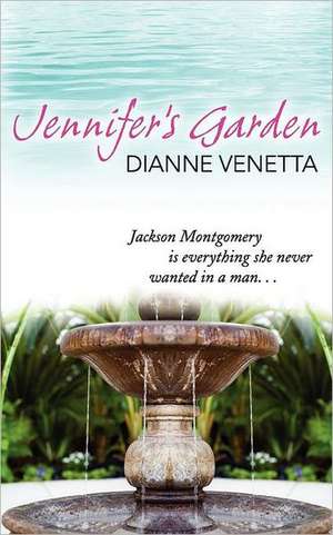 Jennifer's Garden de Dianne Venetta