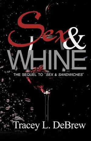 Sex & Whine