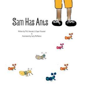 Sam Has Ants de Phil Houseal