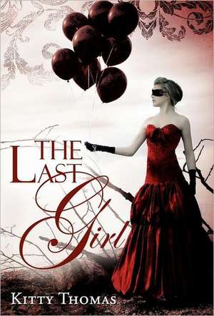 The Last Girl de Kitty Thomas