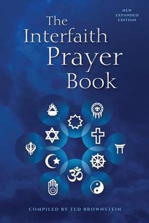 The Interfaith Prayer Book de Ted Brownstein