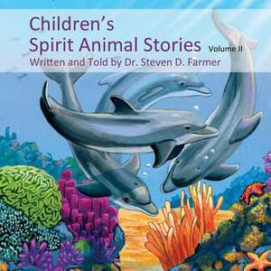 Children's Spirit Animal Stories Volume 2 de Steven Farmer