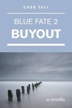 Buyout (Blue Fate 2) de Cass Tell