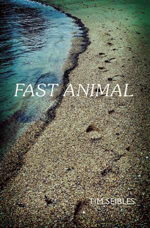 Fast Animal de Tim Seibles