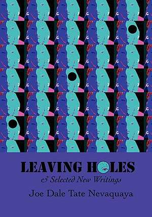 Leaving Holes & Selected New Writing de Geary Hobson