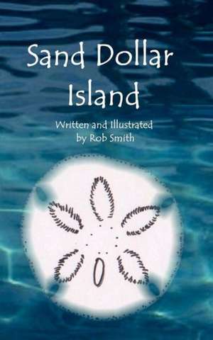 Sand Dollar Island de Rob Smith