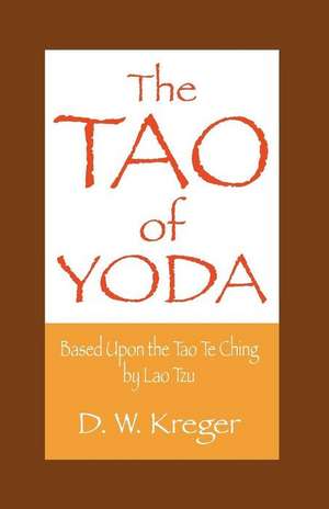 Tao of Yoda de D. W. Kreger