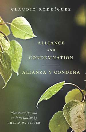 Alliance and Condemnation / Alianza y Condena de Claudio Rodríguez