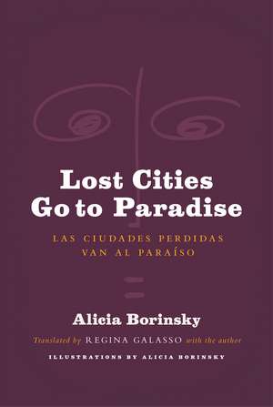 Lost Cities Go to Paradise: Las Ciudades Perdidas Van al Paraíso de Alicia Borinsky