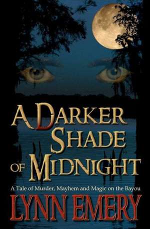 A Darker Shade of Midnight de MS Lynn Emery