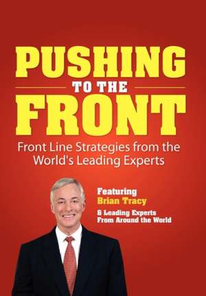 Pushing to the Front de Brian Tracy