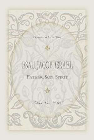 Esau, Jacob, Israel de Frost, Rex K.