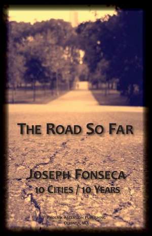 The Road So Far de Joseph Fonseca