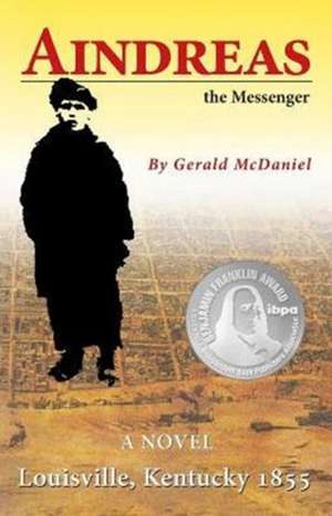 Aindreas the Messenger de Gerald McDaniel