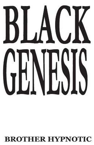 Black Genesis de Tajiye L. Antwine