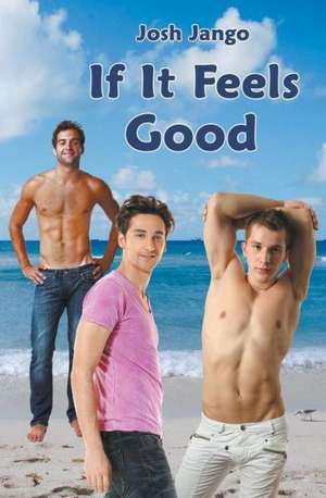 If It Feels Good de Josh Jango