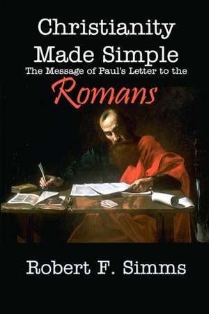 Christianity Made Simple de Robert Simms
