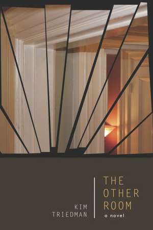 The Other Room de Kim Triedman