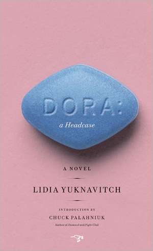 Dora. A Headcase de Lidia Yuknavitch