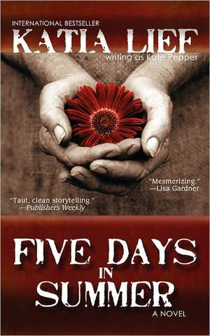 Five Days in Summer de Katia Lief