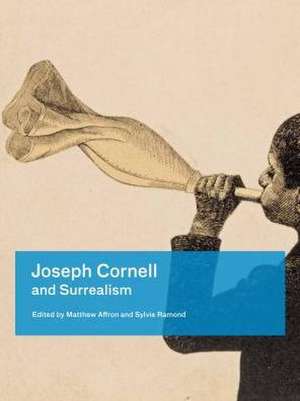 Joseph Cornell and Surrealism de Matthew Affron