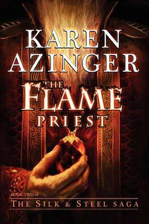 The Flame Priest de Karen L. Azinger