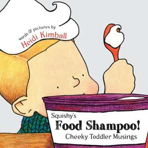 Squishy's Food Shampoo! de Heidi Kimball