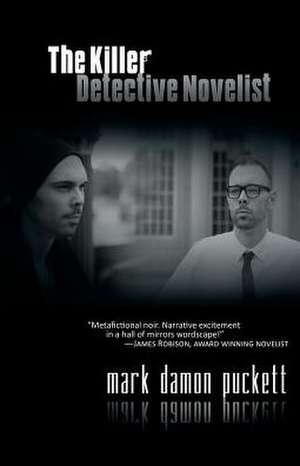 The Killer Detective Novelist de Mark Damon Puckett