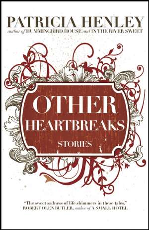 Other Heartbreaks de Patricia Henley