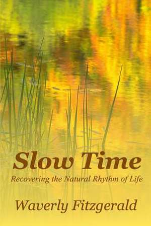 Slow Time