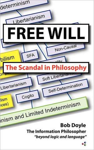 Free Will: The Scandal in Philosophy de Bob Doyle