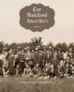 Our Hadeland Ancestors - Volume 1