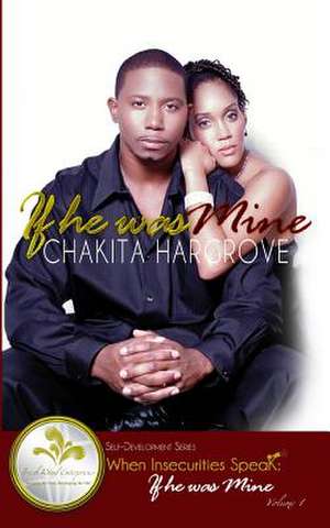 If He Was Mine de Chakita Hargrove