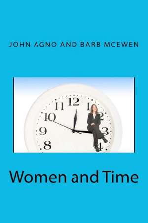 Women and Time: A Self-Coaching Guide for Career Women--Workbook Edition de Barbara A. McEwen