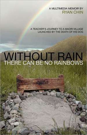 Without Rain There Can Be No Rainbows de Ryan Chin