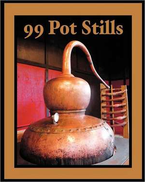 99 Pot Stills de Bill Owens