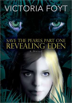Revealing Eden: Save the Pearls Part One de Victoria Foyt