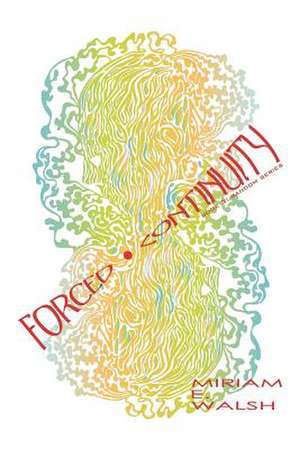 Forced Continuity: Random Series de Miriam E. Walsh