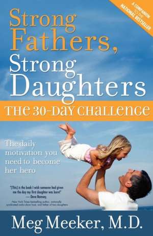 Strong Fathers, Strong Daughters de Meg Meeker