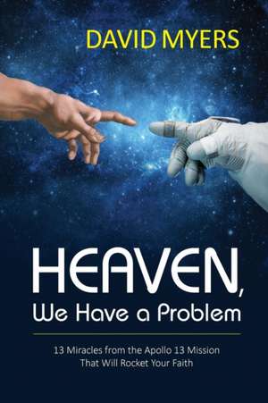 Heaven, We have a problem de David Myers