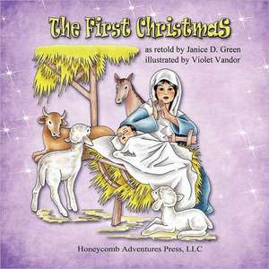 The First Christmas de Janice D Green