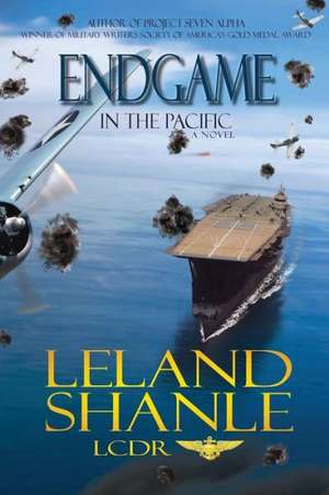 Endgame in the Pacific de Leland Charles Shanle